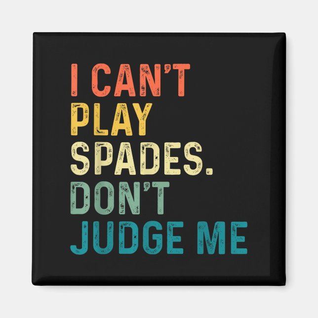 Imã I Can't Play Spades. Don't Judge Me Apparel  (Frente)