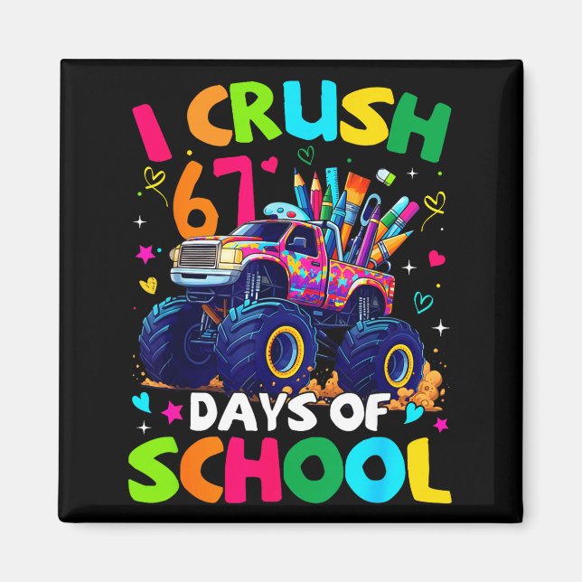 Imã I Crush 67 Days Of School Monster Truck Meme Slang (Frente)