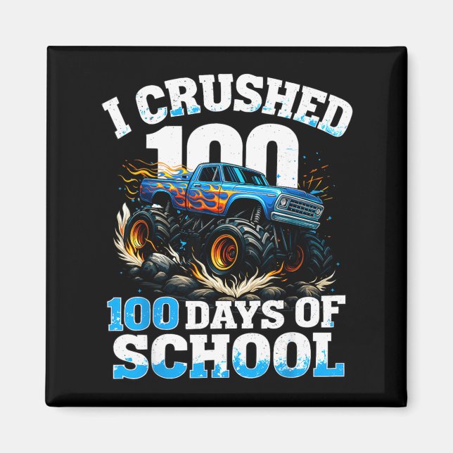 Imã I Crushed 100 Days Of School Monster Truck 100th D (Frente)