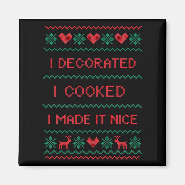 Imã I Decorated I Cooked I Made It Nice Funny Housewiv (Frente)