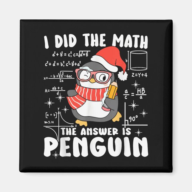Imã I Did The Math The Answer Is Penguin Christmas Mat (Frente)
