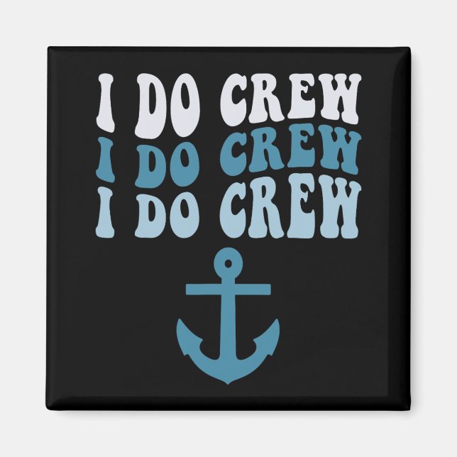 Imã I Do Crew Brito Squad Cruise Bachelorette Náutica (Frente)