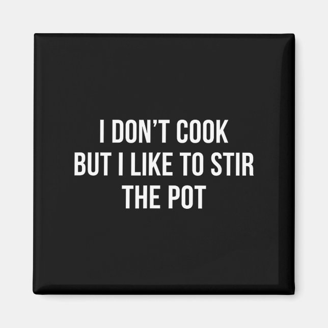 Imã I Don't Cook - But I Like To Stir The T -  (Frente)