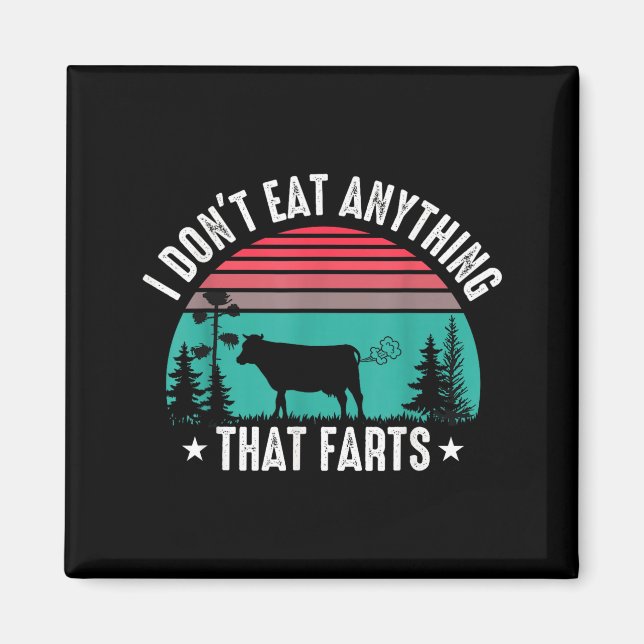 Imã I Don't Eat Anything That Farts  (Frente)