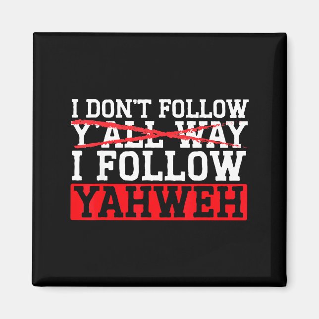 Imã I Don't Follow Y'all Way I Follow Yahweh Christian (Frente)