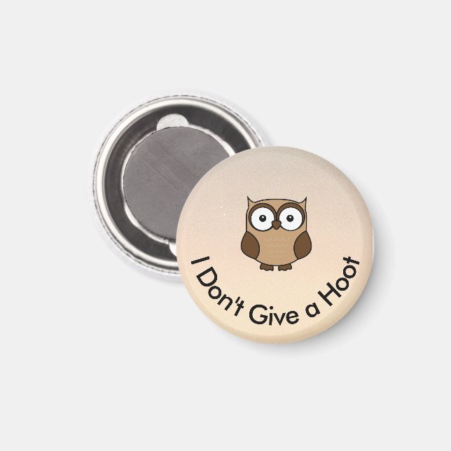 Imã I Don't Give a Hoot Owl Custom (Front/Back)
