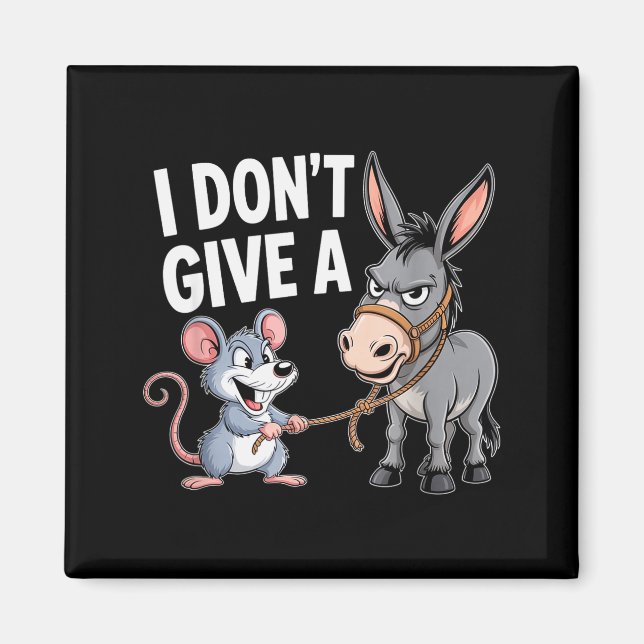 Imã I Don't Give A Rats Mouse Funny Sarcastic Animal  (Frente)