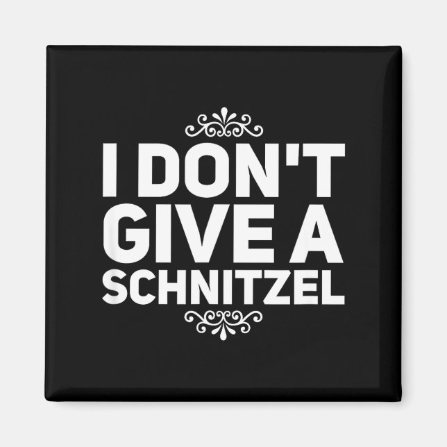 Imã I Don't Give A Schnitzel Shirt Funny German Tee  (Frente)