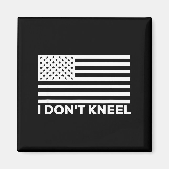 Imã I Don't Kneel  (Frente)
