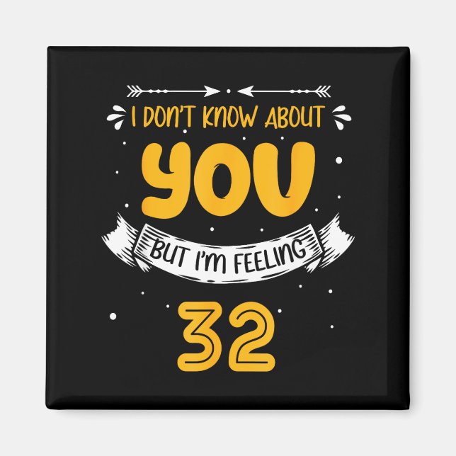 Imã I Don't Know About You But I'm Feeling 32 - 32nd B (Frente)