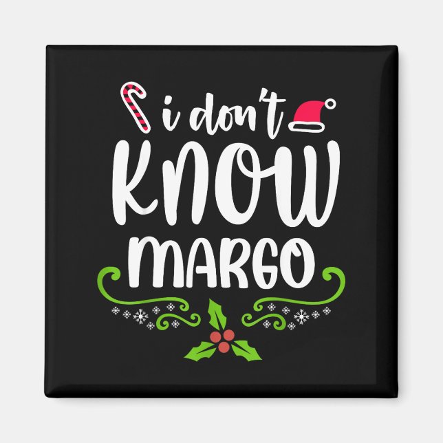Imã I Don't Know-margo Ugly Sweater Funny Christmas Fo (Frente)