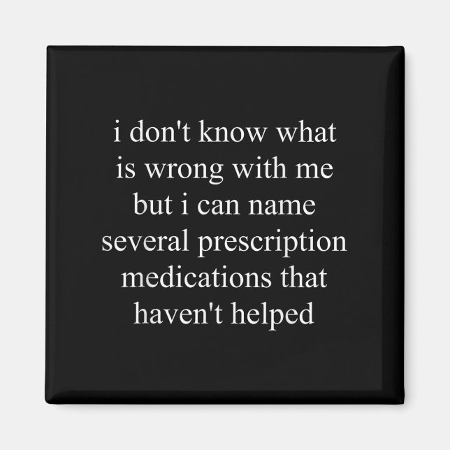 Imã I Don't Know What Is Wrong With Me But I Can Name  (Frente)