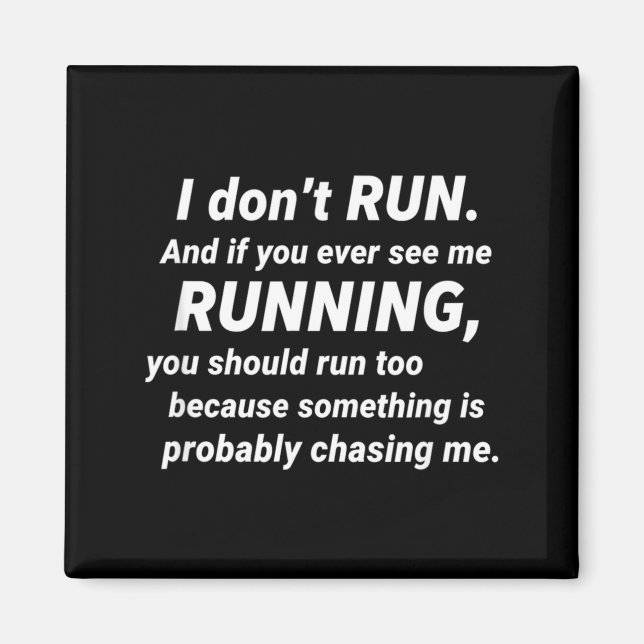 Imã I Don't Run Funny Sarcastic Running Joke Gift  (Frente)