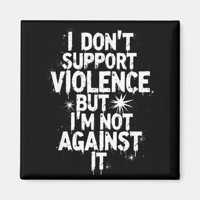 Imã I Don't Suprt Violence Nge Quote Shirt  (Frente)