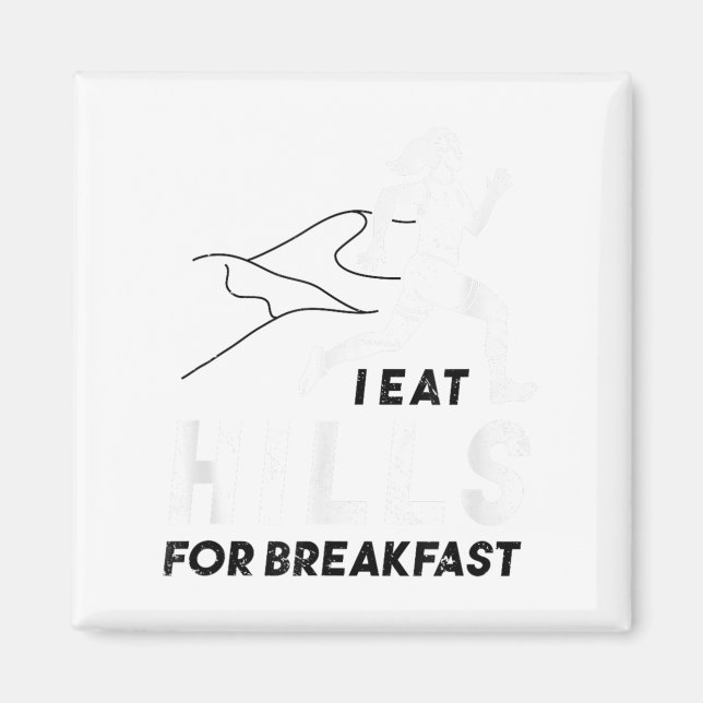Imã I Eat Hills For Breakfast Motivational Running Quo (Frente)