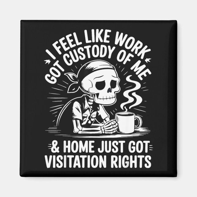 Imã I Feel Like Work Got Custody Anel Custody Of Me Fu (Frente)