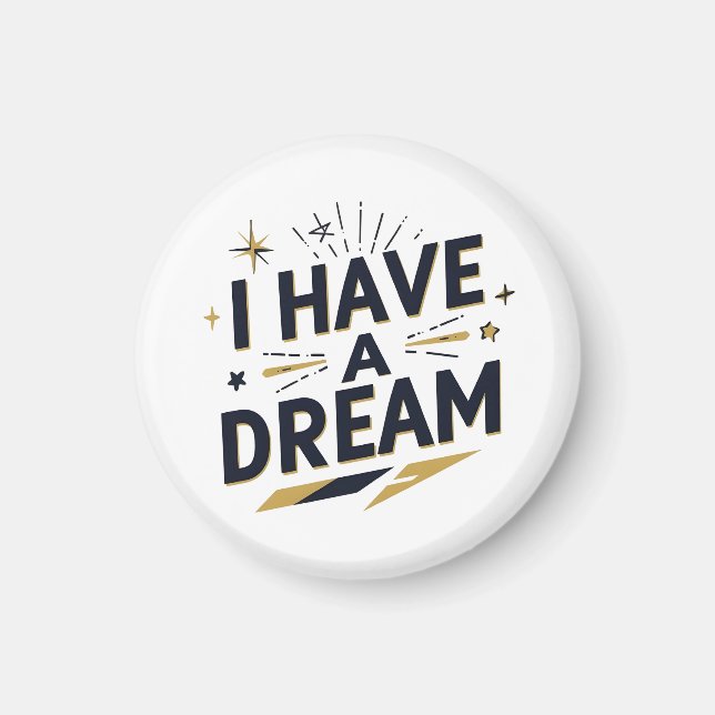 Imã I Have a Dream Inspirational Typography Design (Frente)