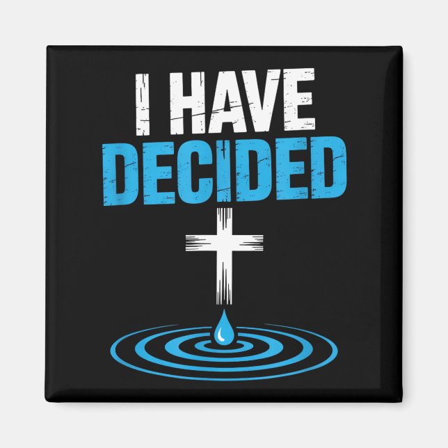 Imã I Have Decided Christian Baptism Cross Water Faith (Frente)