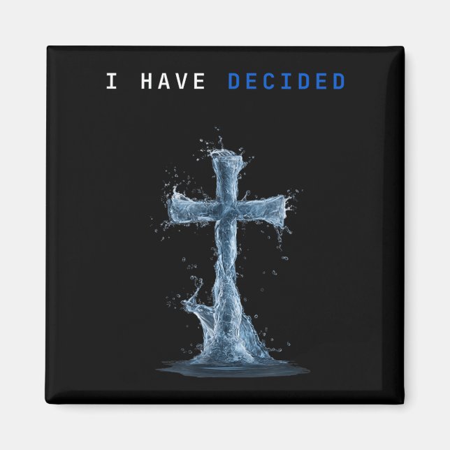 Imã I Have Decided Water Cross Baptism Christian Follo (Frente)