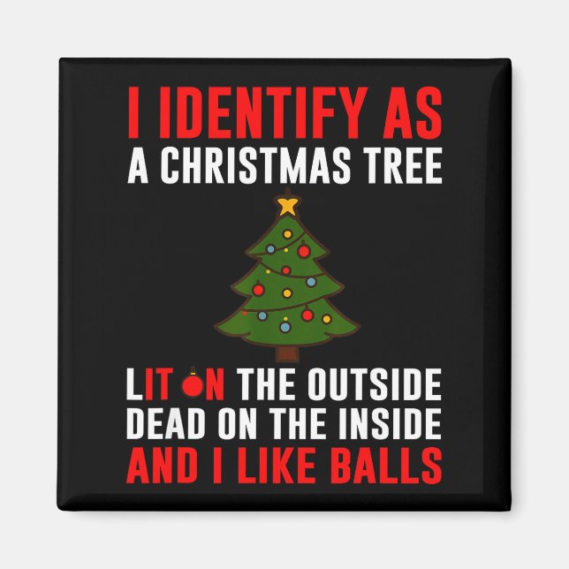 Imã I Identify As A Christmas Tree Lit On Outside Dead (Frente)