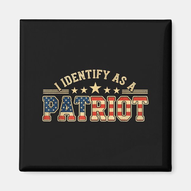 Imã I Identify As A Patriot American Flag Patriotism P (Frente)