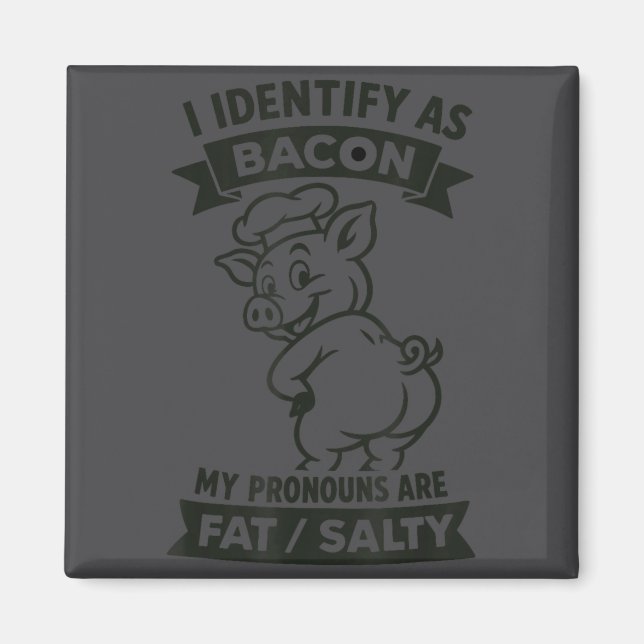 Imã I Identify As Bacon G, Funny Bbq Lover, Foodie Dad (Frente)