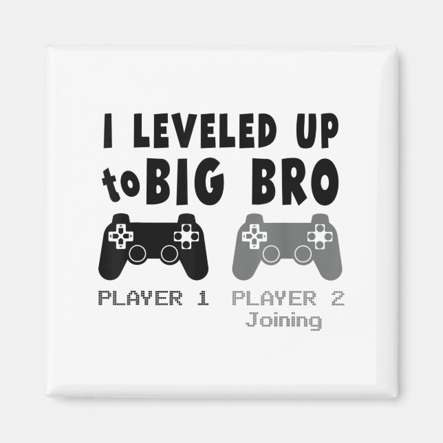 Imã I Leveled Up To Big Brother _ Funny Gamer New Brot (Frente)