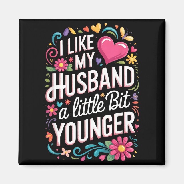 Imã I Like My Husband A Little Bit Younger Funny Husba (Frente)
