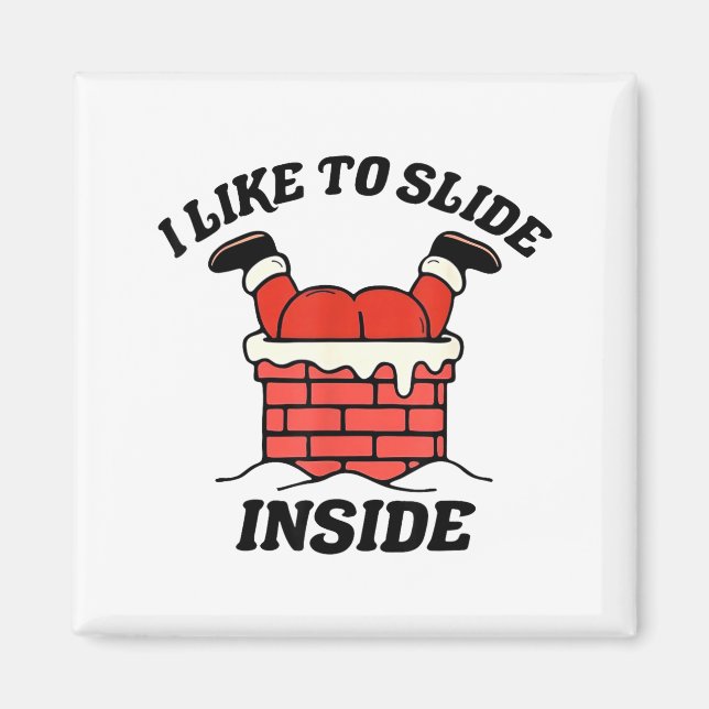 Imã I Like To Slide Inside Funny Santa Couple Matching (Frente)
