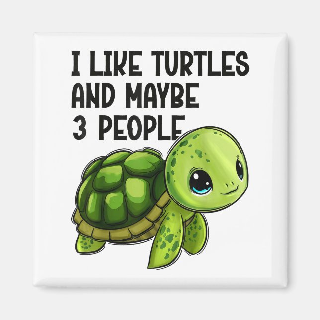 Imã I Like Turtles And Maybe Three People Funny Retro  (Frente)
