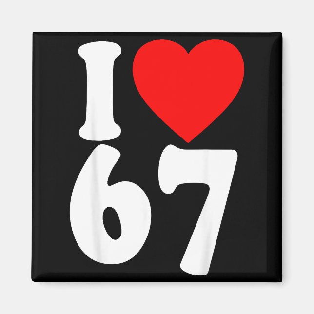 Imã I Love 67 Meme Six Seven Matching Couples Valentin (Frente)