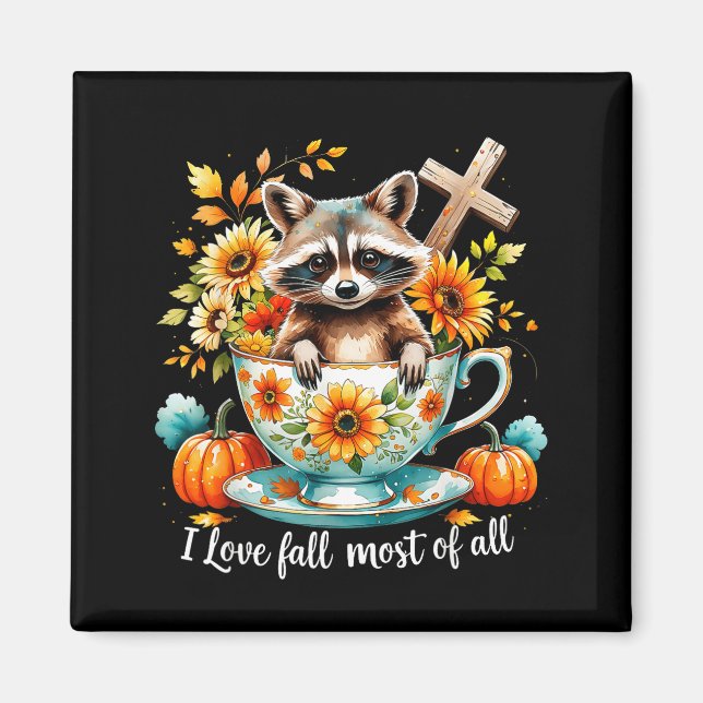 Imã I Love Fall Most Of All Raccoon Autumn Gift  (Frente)