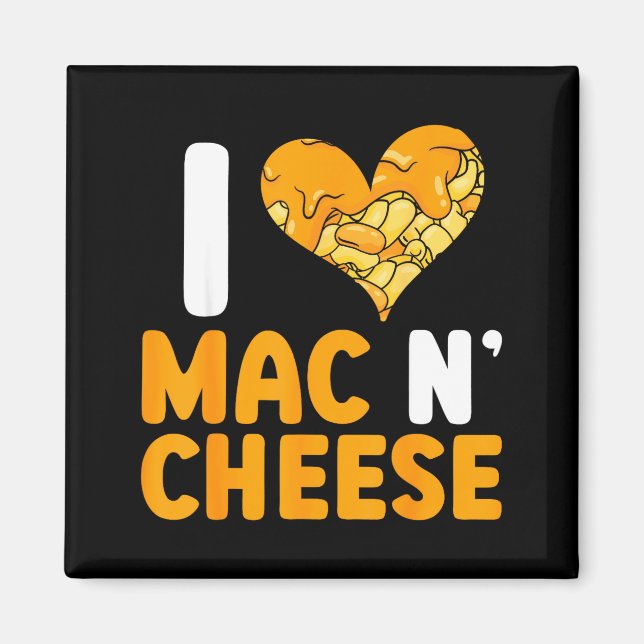 Imã I Love Mac N' Cheese Funny Mac And Cheese  (Frente)