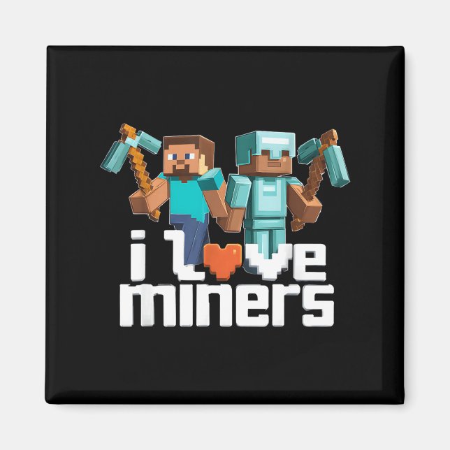 Imã I Love Miners Funny Mining Gamer Xel Ckaxe  (Frente)