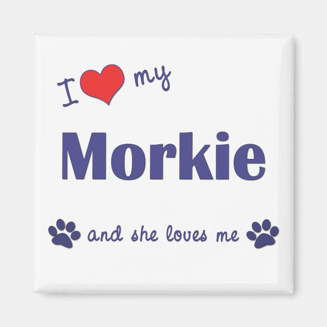 Imã I Love My Morkie (Cachorro Feminino) (Frente)