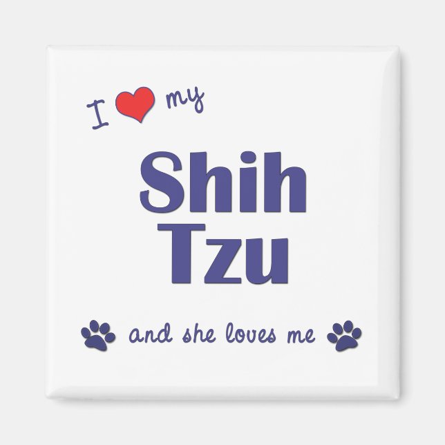 Imã I Love My Shih Tzu (Cães Femininas) (Frente)