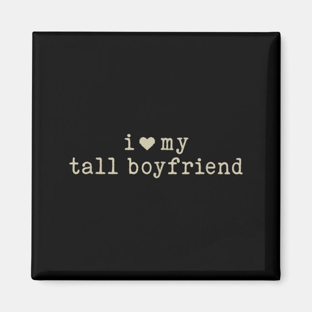 Imã I Love My Tall Boyfriend Funny Girlfriend  (Frente)