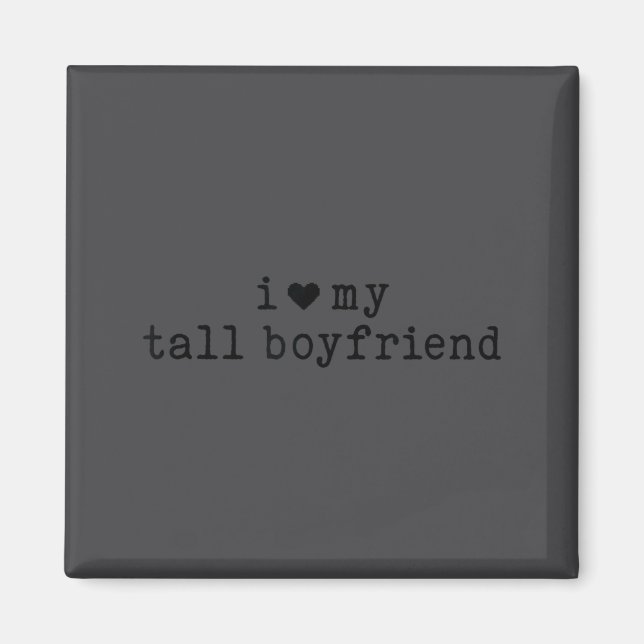 Imã I Love My Tall Boyfriend Funny Girlfriend  (Frente)