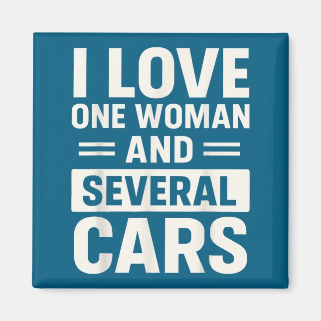 Imã I Love One Woman And Several Funny Car Lover Husba (Frente)