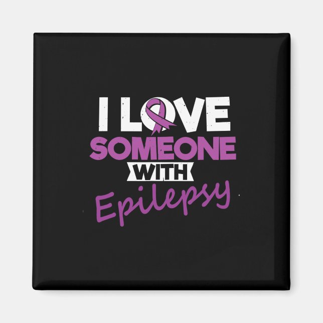 Imã I Love Someone With Epilepsy Day Seizures Warrior  (Frente)
