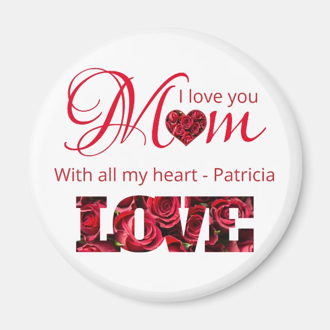 Imã I Love You Mom With All My Heart Custom Name (Frente)
