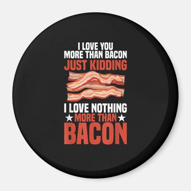 Imã I Love You More Than Bacon Funny Breakfast Style  (Frente)