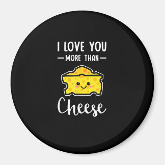 Imã I Love You More Than Cheese Funny Kawaii Valentine