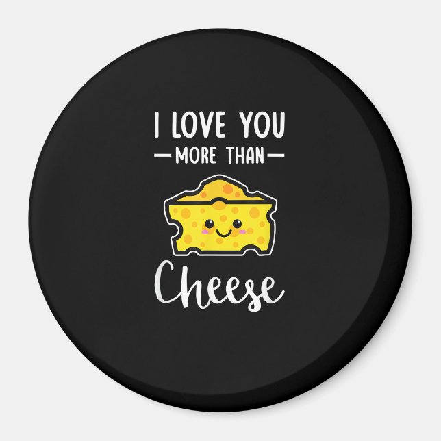 Imã I Love You More Than Cheese Funny Kawaii Valentine (Frente)