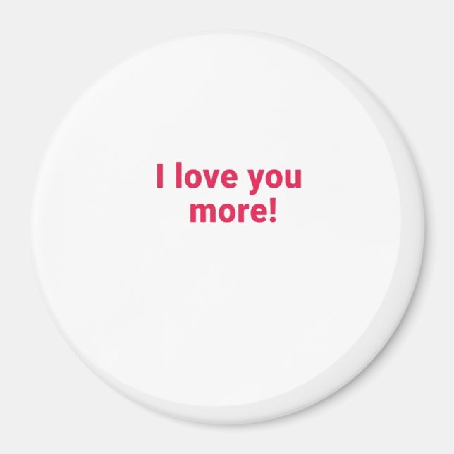 Imã I Love You More Timeless Heartfelt Design  (Frente)