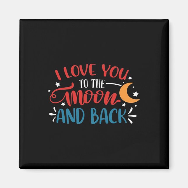 Imã I Love You To The Moon And Back Romantic Lettering (Frente)
