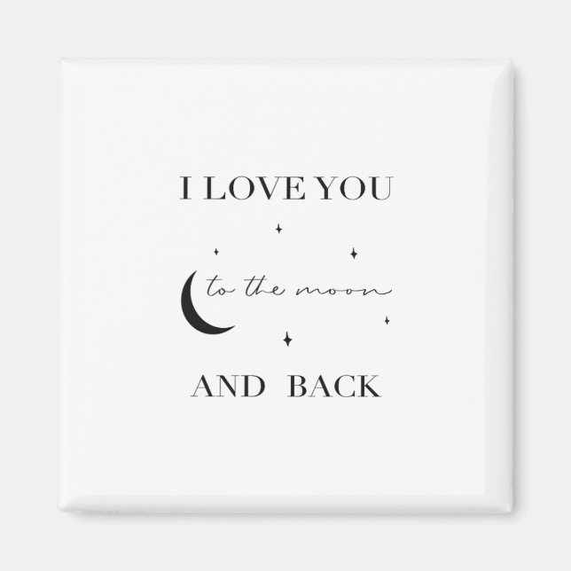 Imã I Love You To The Moon And Back Thoughtful Design  (Frente)