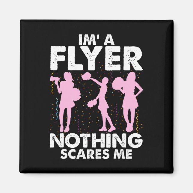 Imã I’m A Flyer Nothing Scares Me Cheer Cheerleading C (Frente)