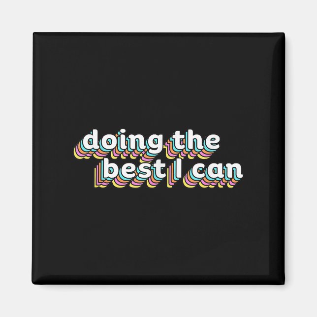 Imã I’m Doing The I Can Shirt - Motivational Shirt  (Frente)