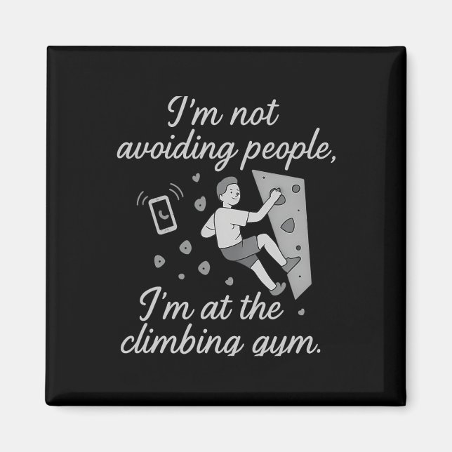 Imã I’m Not Avoiding People Climbing Gym Script  (Frente)